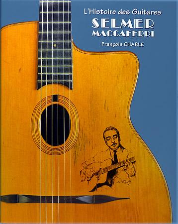 L'histoire des guitares Selmer Maccaferrri